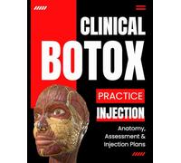 Clinical Botox Guide for Safe Practice: Anatomy, Assessment & Injection Plans