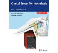 Clinical Breast Tomosynthesis: A Case-Based Approach