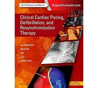 Clinical Cardiac Pacing, Defibrillation and Resynchronization Therapy: Expert Consult Premium Edition - Enhanced Online Features and Print