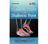 Clinical Care of the Diabetic Foot