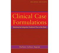 Clinical Case Formulations: Matching the Integrative Treatment Plan to the Client – Wiley-VCH