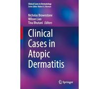 Clinical Cases in Atopic Dermatitis (Clinical Cases in Dermatology)