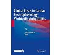 Clinical Cases in Cardiac Electrophysiology: Ventricular Arrhythmias: Vol. 3