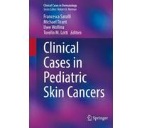 Clinical Cases in Pediatric Skin Cancers