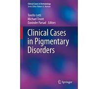 Clinical Cases in Pigmentary Disorders (Clinical Cases in Dermatology)