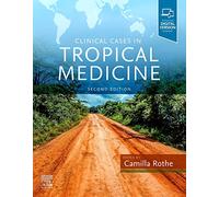 Clinical Cases in Tropical Medicine: (2nd edition)