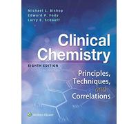 Clinical Chemistry: Principles, Techniques, Correlations
