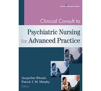 Clinical Consult to Psychiatric Nursing for Advanced Practice