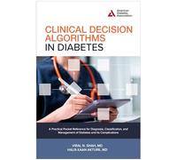 Clinical Decision Algorithms In Diabetes: A Practical Pocket Reference for Diagnosis, Classification, and Management of Diabetes and its Complications