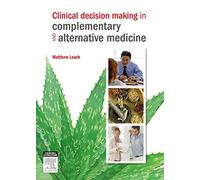 Clinical Decision Making in Complementary & Alternative Medicine