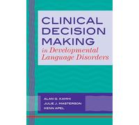 Clinical Decision Making in Developmental Language Disorders (CLI)