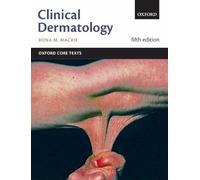 Clinical Dermatology: An Oxford Core Text (Oxford Core Texts)