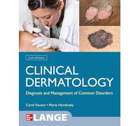 Clinical Dermatology: Diagnosis and Management of Common Disorders, Second Edition