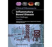Clinical Dilemmas in Inflammatory Bowel Disease: New Challenges (Clinical Dilemmas (UK))