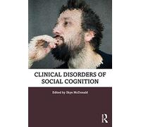 Clinical Disorders of Social Cognition