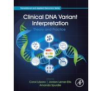 Clinical DNA Variant Interpretation: Theory and Practice (Translational and Applied Genomics)