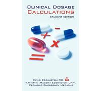 Clinical Dosage Calculations: student edition