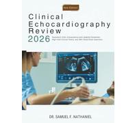 Clinical Echocardiography Review 2026: Systematic Echo Interpretation with Updated Guidelines, High-Yield Clinical Pearls, and 500+ Board-Style Questions