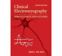 Clinical Electromyography: Nerve Conduction Studies. Fourth edition