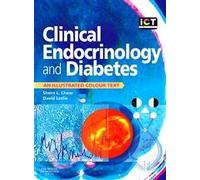 Clinical Endocrinology and Diabetes: An Illustrated Colour Text