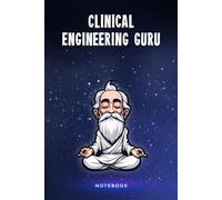 Clinical Engineering Guru Notebook: Customized 100 Page Lined Notepad Journal Gift For A Busy Clinical Engineer : Much Better Than A Throw Away Greeting Or Birthday Card.