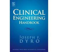 Clinical Engineering Handbook (Biomedical Engineering)