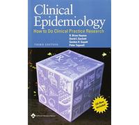 Clinical Epidemiology: How to Do Clinical Practice Research