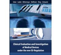 Clinical Evaluation and Investigation of Medical Devices under the new EU-Regulation