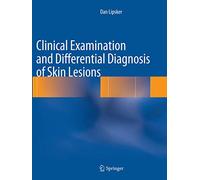 Clinical Examination and Differential Diagnosis of Skin Lesions