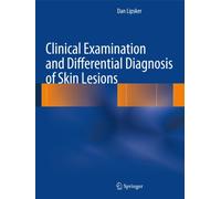 Clinical Examination and Differential Diagnosis of Skin Lesions