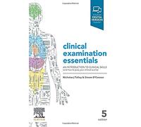Clinical Examination Essentials: An Introduction to Clinical Skills (and how to pass your clinical exams) (5th edition)