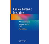 Clinical Forensic Medicine: A Physician's Guide