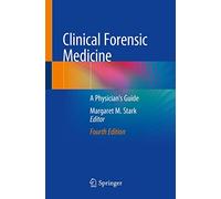 Clinical Forensic Medicine: A Physician's Guide