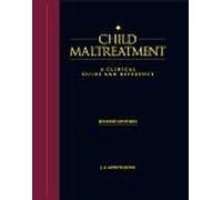 Clinical Guide and Reference (v. 1) (Child Maltreatment: A Clinical Guide and Reference)