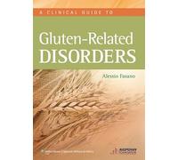 Clinical Guide to Gluten-Related Disorders