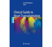 Clinical Guide to Heart Transplantation