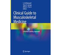 Clinical Guide to Musculoskeletal Medicine: A Multidisciplinary Approach
