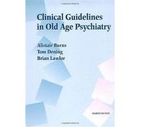 Clinical Guidelines in Old Age Psychiatry
