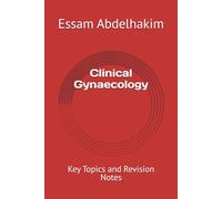 Clinical Gynaecology: Key Topics and Revision Notes: 5
