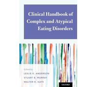 Clinical Handbook of Complex and Atypical Eating Disorders
