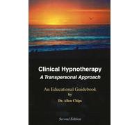 Clinical Hypnotherapy: A Transpersonal Approach, An Educational Guidebook