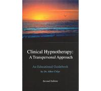 Clinical Hypnotherapy: An Educational Guidebook: A Transpersonal Approach: An Educational Guidebook -- Revised 2nd Edition