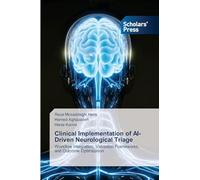 Clinical Implementation of AI-Driven Neurological Triage: Workflow Integration, Validation Frameworks, and Outcome Optimization