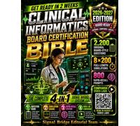 Clinical Informatics Board Certification Bible 2026-2027