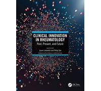 Clinical Innovation in Rheumatology: Past, Present, and Future