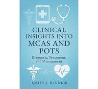 Clinical Insights into MCAS and POTS: Diagnosis, Treatment, and Management