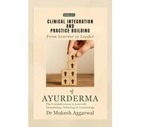 CLINICAL INTEGRATION AND PRACTICE BUILDING: Module 4
