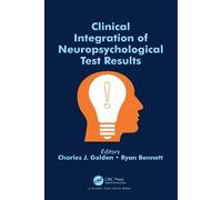Clinical Integration of Neuropsychological Test Results