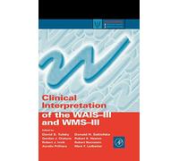 Clinical Interpretation of the WAIS-III and WMS-III (Practical Resources for the Mental Health Professional)