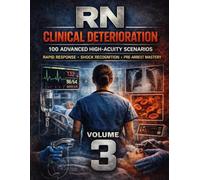 Clinical Interview Mastery Workbook for Registered Nurses - Workbook: 100 Advanced High-Acuity Scenarios for Rapid Response, Shock Recognition & ... (Nursing Interview & Clinical Mastery Series)